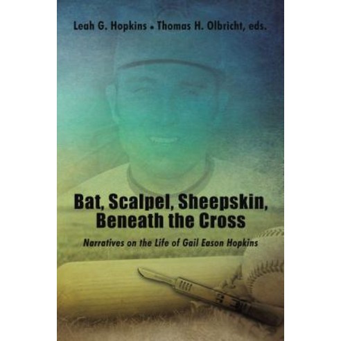 (영문도서) Bat Scalpel Sheepskin Beneath the Cross: Narratives on the Life of Gail Eason Hopkins Hardcover, ELM Hill, English, 9781595557315