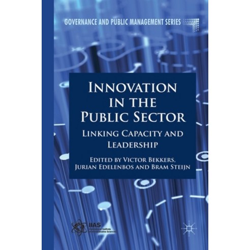 Innovation in the Public Sector: Linking Capacity and Leadership Paperback, Palgrave MacMillan