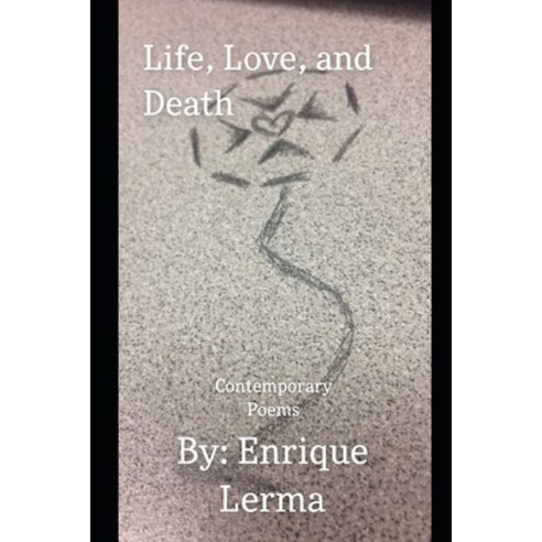 Life Love and Death Paperback, Independently Published, English, 9798615880230