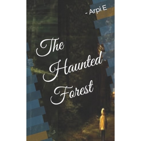 (영문도서) The Haunted Forest Paperback, Independently Published, English, 9781520582221