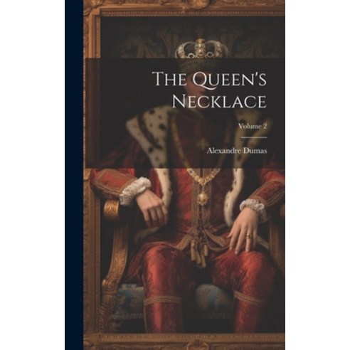 (영문도서) The Queen''s Necklace; Volume 2 Hardcover, Legare Street Press, English, 9781020623424