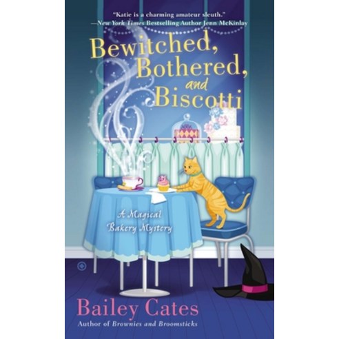 (영문도서) Bewitched Bothered and Biscotti: A Magical Bakery Mystery Mass Market Paperbound, Berkley Books, English, 9780451238986