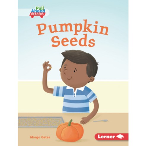 Pumpkin Seeds Library Binding, Lerner Publications (Tm)