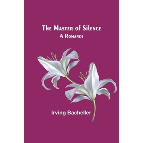 (영문도서) The Master of Silence: A Romance Paperback, Alpha Edition, English, 9789356902466