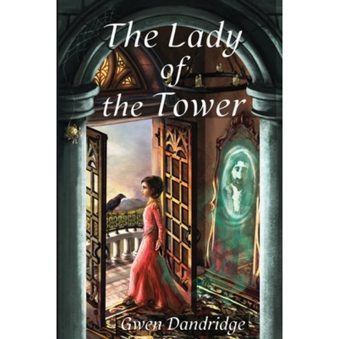 (영문도서) The Lady of the Tower Paperback, Hickory Tree Publishing, English, 9781733409193