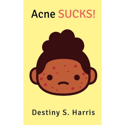 Acne SUCKS! (Sunny Edition) Paperback, Independently Published, English, 9798581035771