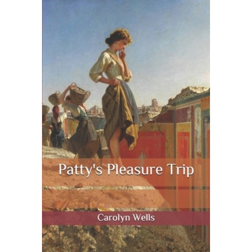 Patty''s Pleasure Trip Paperback, Independently Published, English, 9798559264769