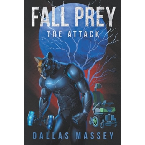 (영문도서) Fall Prey: The Attack Paperback, Independently Published, English, 9798444635131
