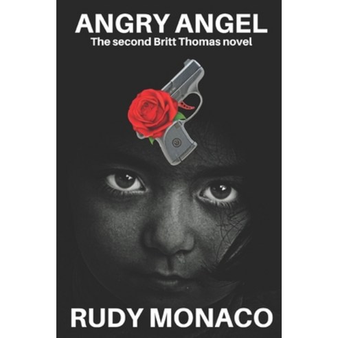 (영문도서) Angry Angel: The Second Britt Thomas Novel Paperback, Independently Published, English, 9798508651725