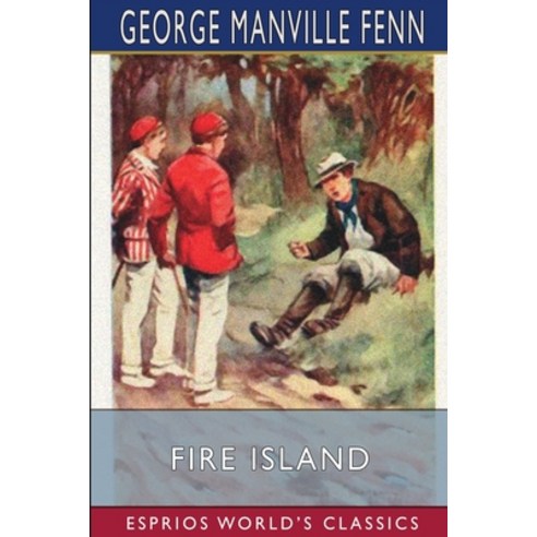 (영문도서) Fire Island (Esprios Classics) Paperback, Blurb, English, 9781006498541