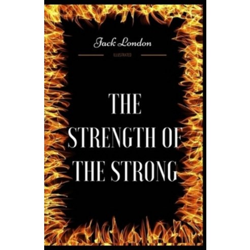 The Strength of the Strong annotated Paperback, Independently Published, English, 9798730058996