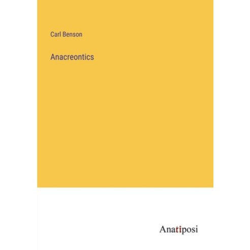 (영문도서) Anacreontics Paperback, Anatiposi Verlag, English, 9783382165147 ...