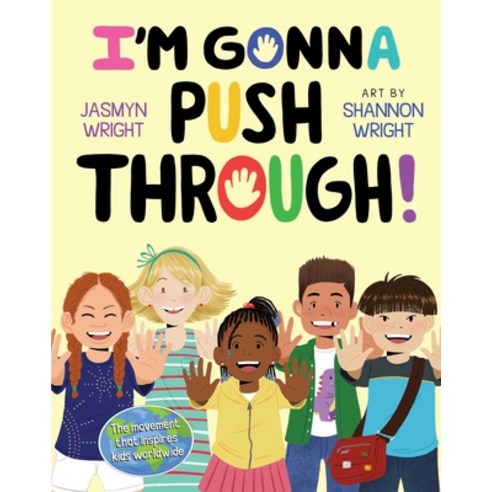 I''m Gonna Push Through! Hardcover, Atheneum Books for Young Re..., English, 9781534439658