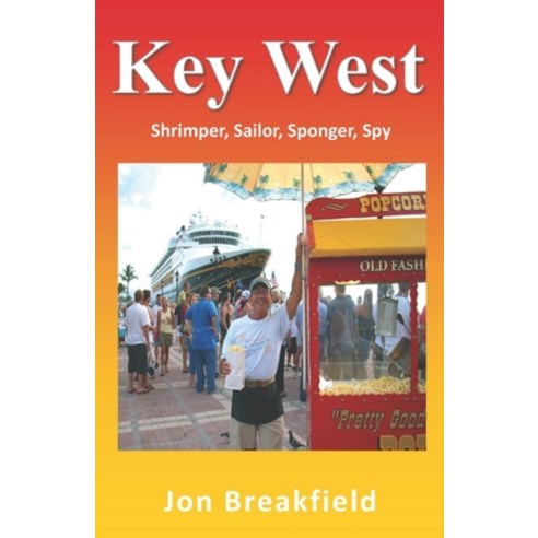 (영문도서) Key West: Shrimper Sailor Sponger Spy Paperback, Key West Press, English, 9781916905917
