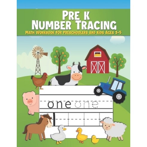 Pre k Number Tracing Math Workbook For Preschoolers and Kids Ages 3-5: Number Tracing Book For Presc... Paperback, Independently Published, English, 9798573332802