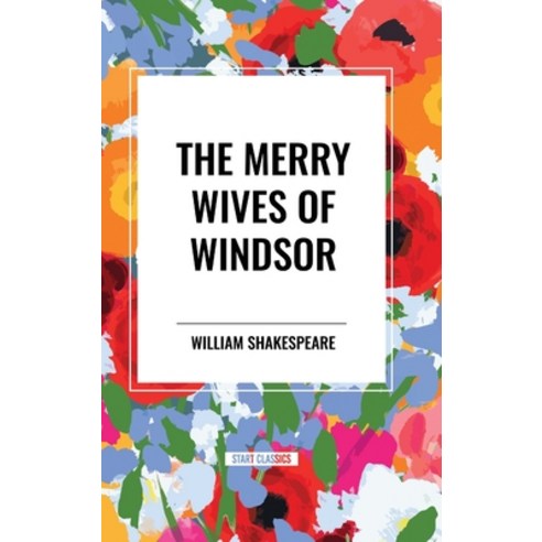 (영문도서) The Merry Wives of Windsor Hardcover, Start Classics, English, 9798880918096