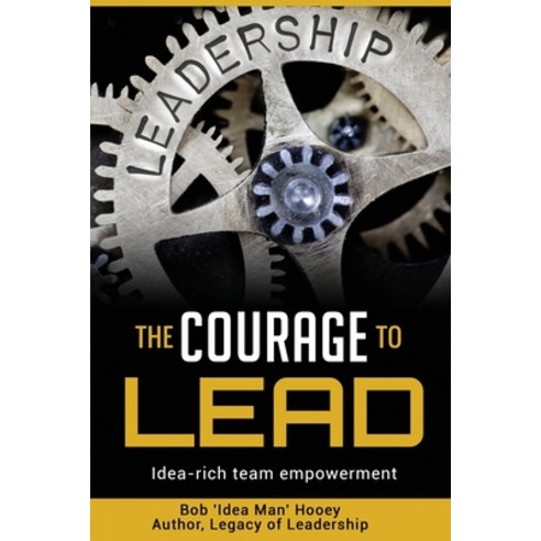 (영문도서) The Courage to Lead Paperback, Success Publications, English, 9781998014170