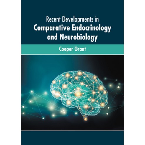 (영문도서) Recent Developments in Comparative Endocrinology and Neurobiology Hardcover, Murphy & Moore Publishing, English, 9781639874804