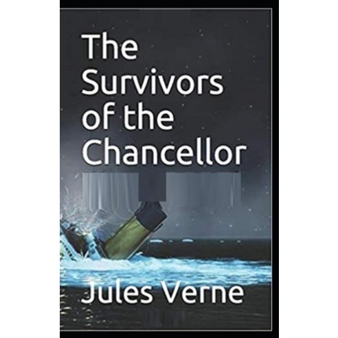 (영문도서) The Survivors of the Chancellor illustrated Paperback, Independently Published, English, 9798462075193