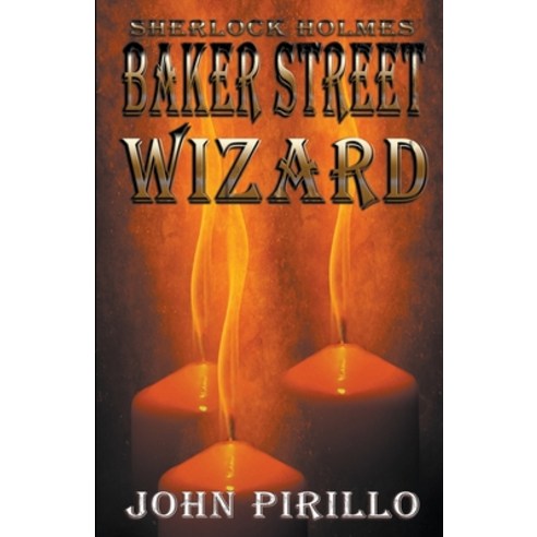 (영문도서) Sherlock Holmes Baker Street Wizard Paperback, John Pirillo, English, 9798215500279
