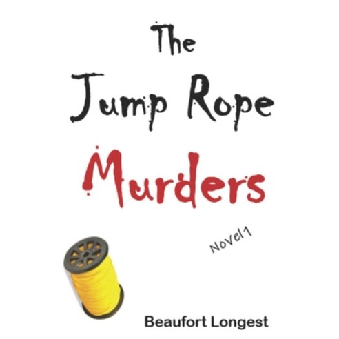 The Jump Rope Murders Paperback, Independently Published, English, 9781659153125