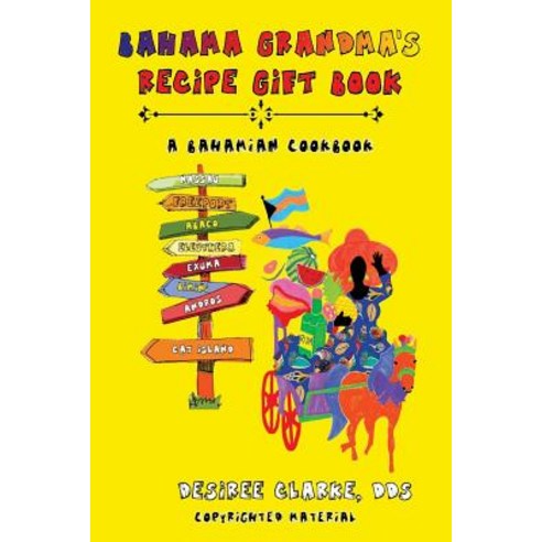 (영문도서) Bahama Grandma''s Recipe Gift Book: A Bahamian Cookbook Paperback, Createspace Independent Pub..., English, 9781727032338