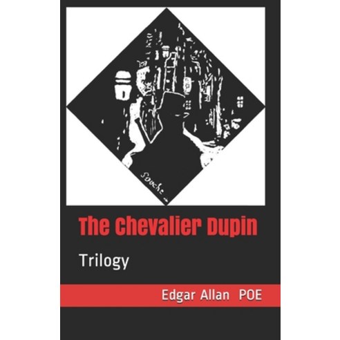 The Chevalier Dupin: Trilogy Paperback, Independently Published, English, 9798749094831