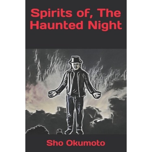 (영문도서) Spirits of The Haunted Night Paperback, Independently Published, English, 9798522483692