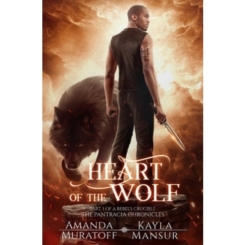 Heart of the Wolf Paperback, Amanda Muratoff and Kayla Mansur