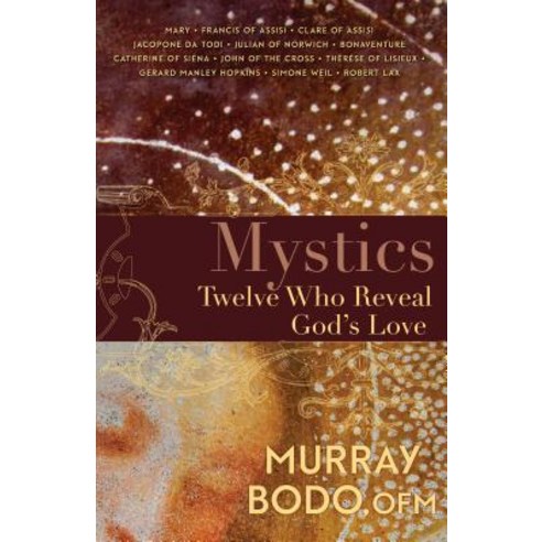 (영문도서) Mystics: Twelve Who Reveal God''s Love (Enlarged/Expanded) Paperback, Franciscan Media, English, 9781632532848