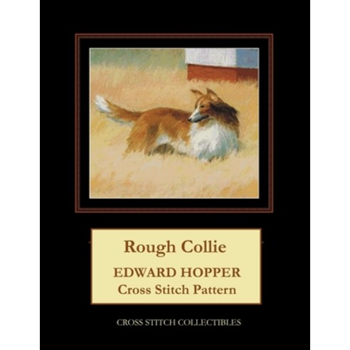 Rough Collie: Edward Hopper Cross Stitch Pattern Paperback, Independently Published, English, 9798706092788