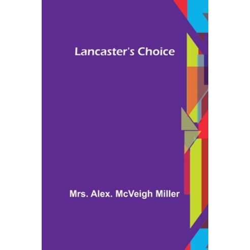 (영문도서) Lancaster''s Choice Paperback, Alpha Edition, English, 9789356579750