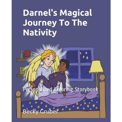 Darnel''s Magical Journey To The Nativity: Personalized Coloring Storybook Paperback, Independently Published, English, 9798583087075