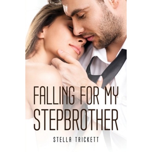 (영문도서) Falling For My Stepbrother Paperback, Stella Trickett, English, 9781837618859