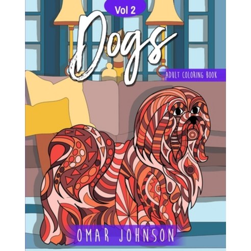 Dogs Adult Coloring Book Vol. 2 Paperback, Independently Published