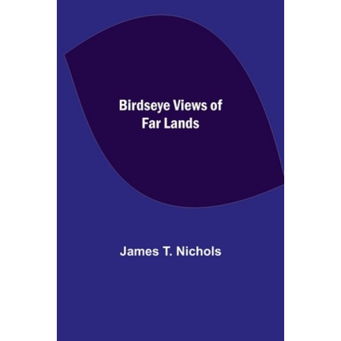(영문도서) Birdseye Views of Far Lands Paperback, Alpha Edition, English, 9789355110893