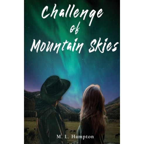 (영문도서) Challenge of Mountain Skies Paperback, Trilogy Christian Publishing, English, 9798887388663