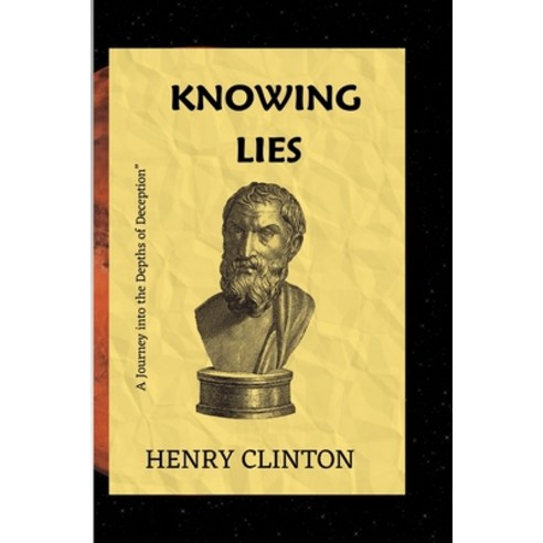 (영문도서) Knowing Lies: A Journey into the Depths of Deception Paperback, Independently Published, English, 9798872167914