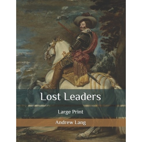Lost Leaders: Large Print Paperback, Independently Published, English, 9798557458504