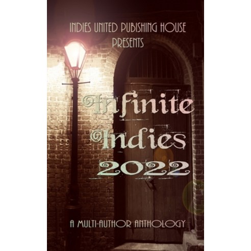 (영문도서) Infinite Indies: 2022 Paperback, Indies United Publishing Ho..., English, 9781644565476