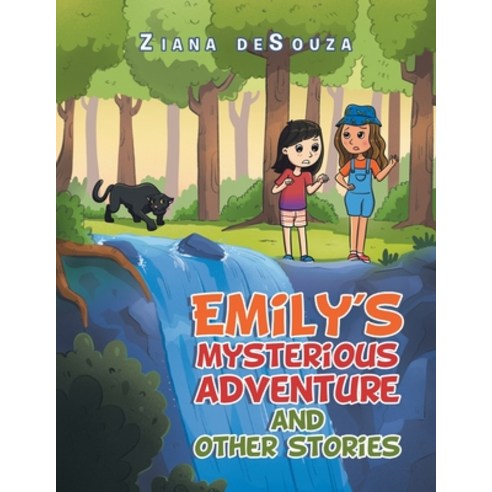 (영문도서) Emily''s Mysterious Adventure and Other Stories Paperback, Balboa Press Au, English, 9781982295295
