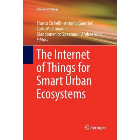 (영문도서) The Internet of Things for Smart Urban Ecosystems Paperback, Springer, English, 9783030072124