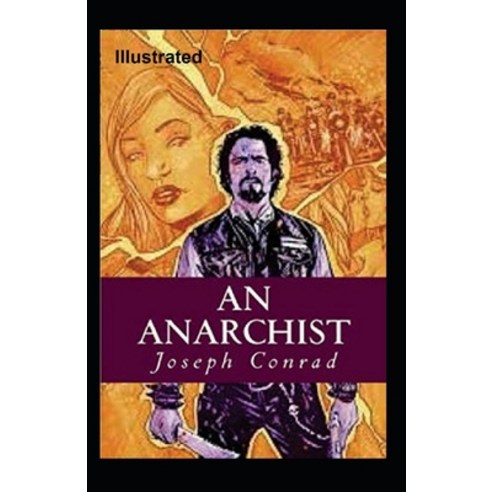 An Anarchist Illustrated Paperback, Independently Published, English, 9798711024804