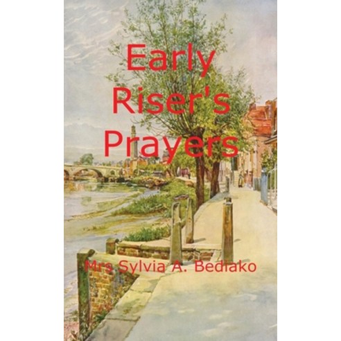 (영문도서) Early Riser''s Prayers Paperback, FeedARead.com, English, 9781803020815