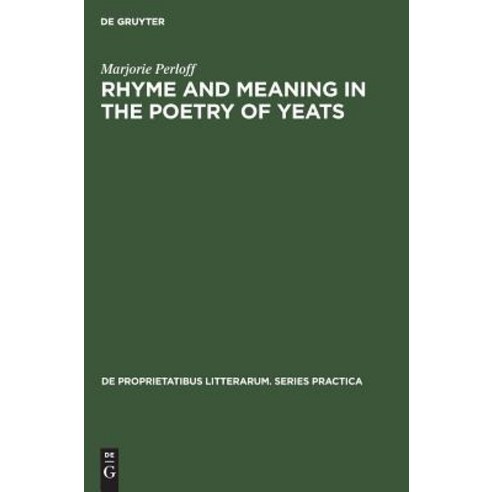 (영문도서) Rhyme and Meaning in the Poetry of Yeats Hardcover, Walter de Gruyter, English, 9789027905109