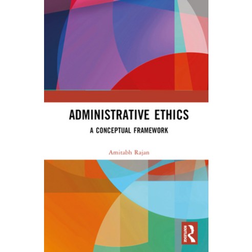 (영문도서) Administrative Ethics: A Conceptual Framework Hardcover, Routledge Chapman & Hall, English, 9781032633046