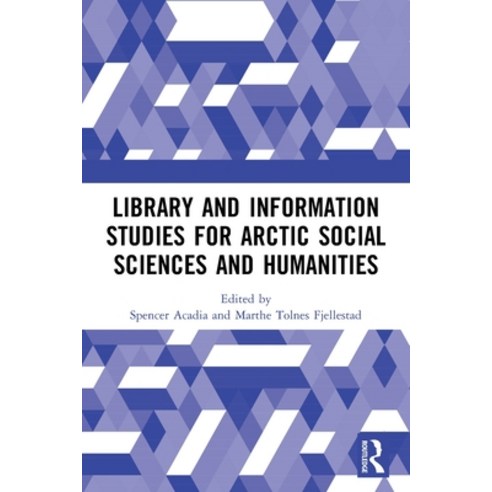 (영문도서) Library and Information Studies for Arctic Social Sciences and Humanities Paperback, Routledge, English, 9780367608255