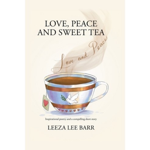 (영문도서) Love. Peace and Sweet Tea Paperback, Llb Publishing House, English, 9798985202601