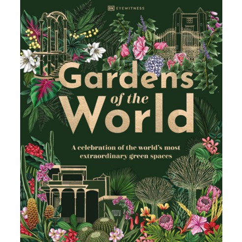 (영문도서) Gardens of the World Hardcover, DK Eyewitness Travel, English, 9780744058123