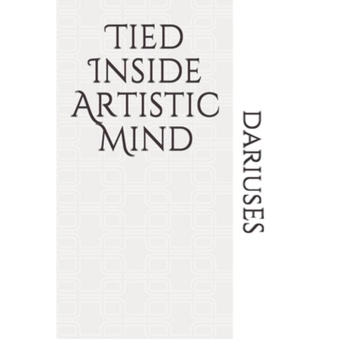 Tied Inside Artistic Mind Paperback, Independently Published, English, 9781673419542